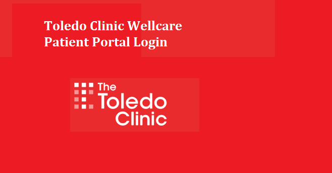 Toledo Clinic Wellcare Patient Portal Login