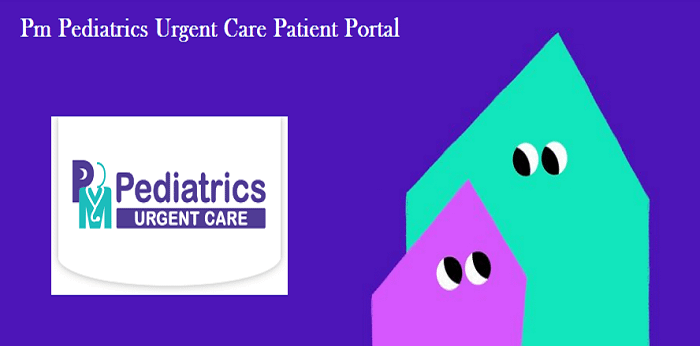 Pm Pediatrics Urgent Care Patient Portal