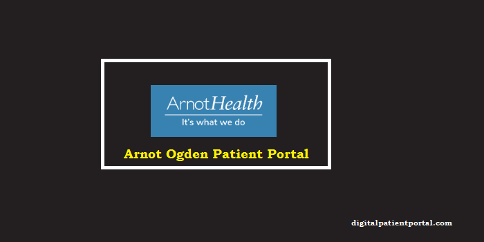 Arnot Ogden Patient Portal LogIn at www.arnothealth.org